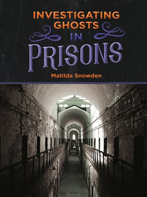 cover image of Investigating Ghosts in Prisons